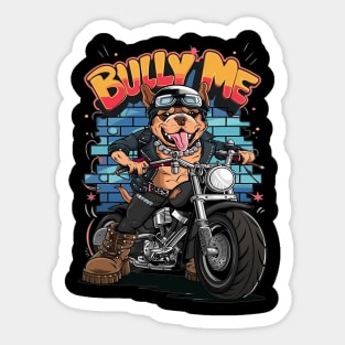 Bully Me Bull Dog On A Motorcycle Sticker